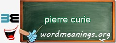 WordMeaning blackboard for pierre curie